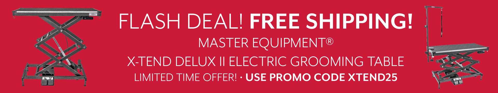 Free Shipping on Master Equipment X-Tend Delux II Electric Grooming Table. Limited Time Offer!